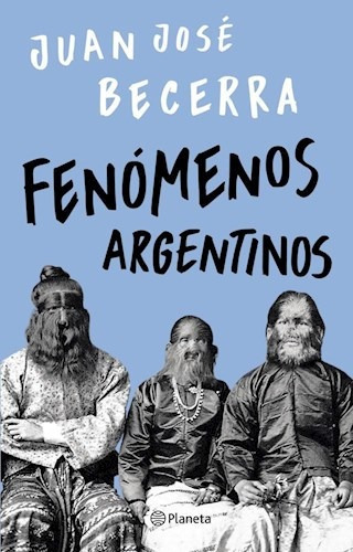Fenomenos Argentinos - Becerra Juan Jose (papel)