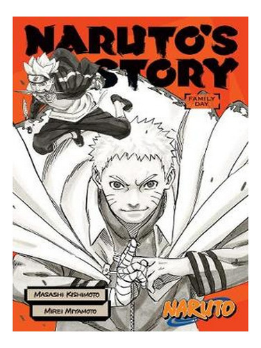 Naruto: Naruto's Story--family Day - Naruto Novels (pa. Ew02