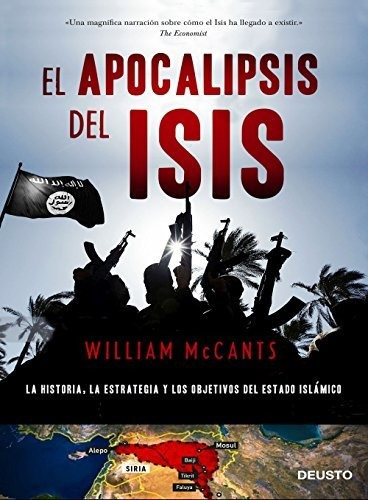El Apocalipsis Del Isis: La Historia, La Estrategia Y Los Ob