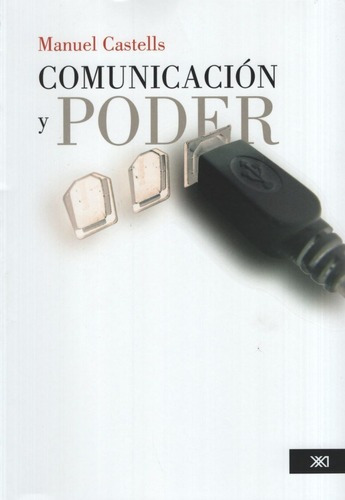 Comunicacion Y Poder - Castells Manuel