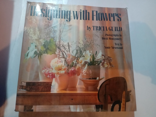 Libro Designing With Flowers Tricia Guild Diseño Con Flores