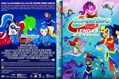 Dvd Filme - Dc Super Hero Girls Lendas De Atlântida (2018) | Parcelamento  sem juros