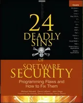 Comprar 24 Deadly Sins Of Software Security: Programming Flaws And How To Fix Them, De Michael Howard. Editorial Mcgraw-hill Education - Europe, Tapa Blanda En Inglés