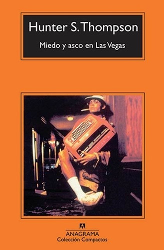 Miedo Y Asco En Las Vegas - Hunter S. Thompson