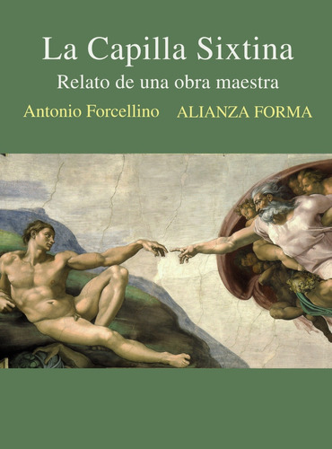 La Capilla Sixtina, de Forcellino, Antonio. Editorial Alianza, tapa blanda en español, 2021