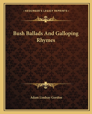 Libro Bush Ballads And Galloping Rhymes - Gordon, Adam Li...