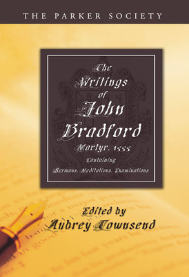 Libro The Writings Of John Bradford - Bradford, John