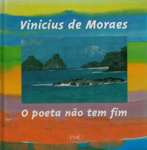 Livro O Poeta Não Tem Fim - Vinicius De Moraes