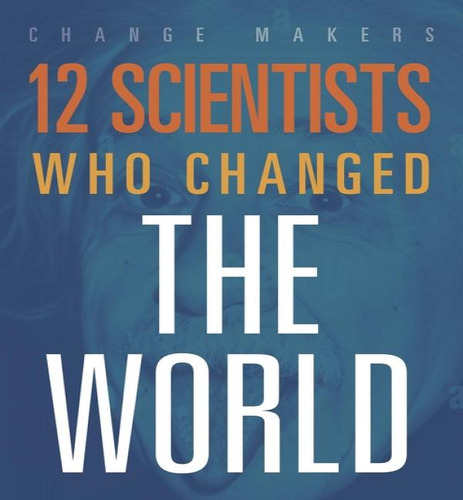 12 Scientists Who Changed The World, De Richard Orlin. Editorial Black Rabbit En Inglés, 2024
