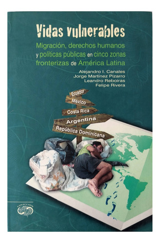 Vidas Vulnerables Migración, Derechos Humanos... América L