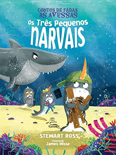 Libro Três Pequenos Narvais Os Contos De Fadas Ás Avessas De