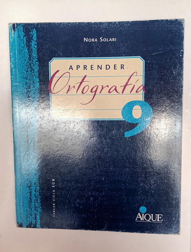 Aprender Ortografía 9. Nora Solari. Usado V.luro  