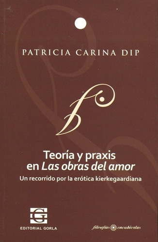 Teorias Y Praxis En Las Obras Del Amor  - Dip Patricia Carin