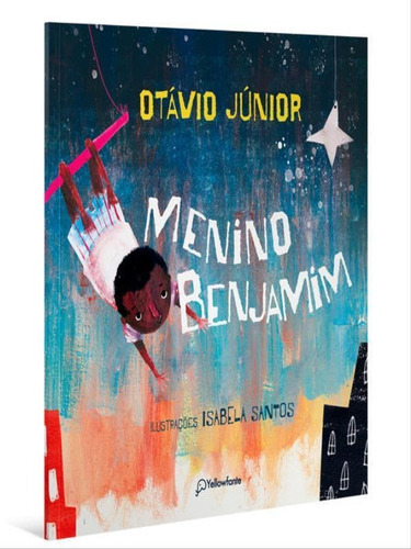 Menino Benjamim, De Júnior, Otávio. Editora Yellowfante, Capa Mole Em Português