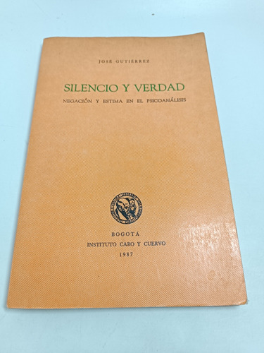 Silencio Y Verdad José Gutiérrez 