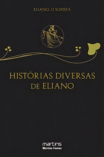 Histórias Diversas De Eliano, De Eliano. Editora Martins Fontes - Selo Martins Em Português