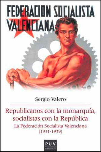 Republicanos Con La Monarquía, Socialistas Con La Repúbli...