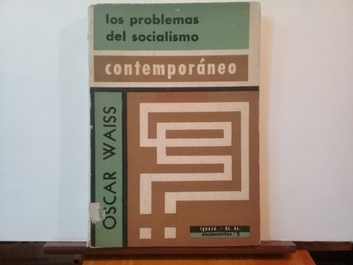 Los Problemas Del Socialismo Contemporaneo - Oscar Waiss 