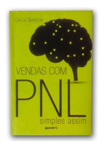 Vendas Com Pnl - Simples Assim, De Carlos Serpeloni. Editora Giostri Em Português