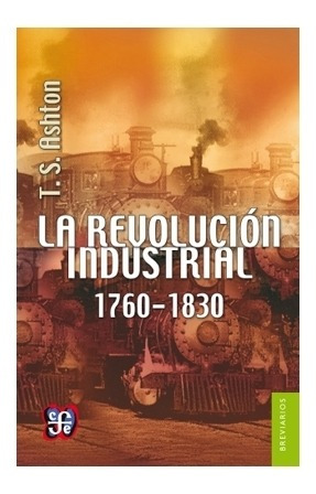 Libro: La Revolución Industrial, 1760-1830 | Ashton, Thomas | MercadoLibre