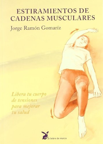 Estiramientos De Cadenas Musculares - Jorge Ramon Gomariz