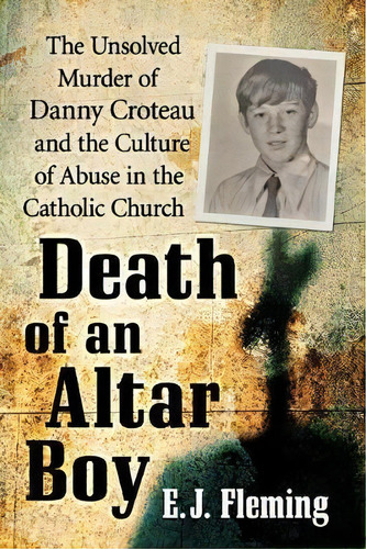 Death Of An Altar Boy, De E.j. Fleming. Editorial Mcfarland Co Inc, Tapa Blanda En Inglés