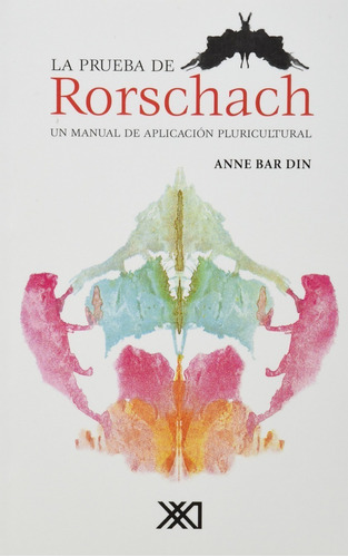 La Prueba De Rorschach: Un Manual De Aplicación Pluricultura