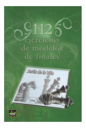 112 Ejercicios De Modelos De Finales - De La Villa