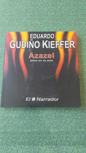 Azazel,pieza En Un Acto  - Eduardo Gudiño Kieffer