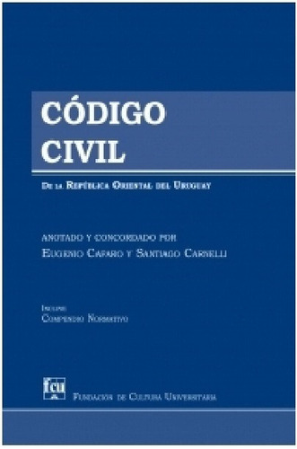 Cafaro Carnelli Código Civil Anotado Concordado Normativo