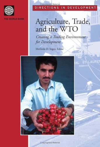 Libro Agriculture Trade And The Wto De World Bank Publicatio