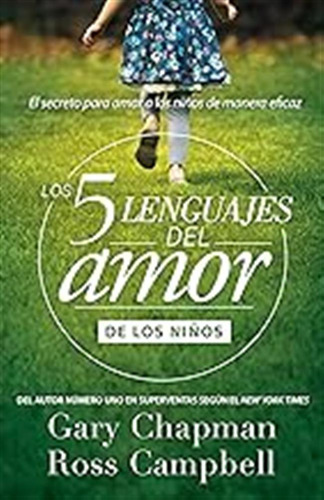 Los 5 Lenguajes Del Amor De Los Ninos / The Five Languages O