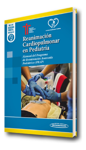 Reanimación Cardiopulmonar En Pediatría: Manual Del Programa De Reanimación Avanzada Pediátrica (prap), De Sati. Editorial Editorial Médica Panamericana, Tapa Blanda En Español, 2024