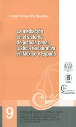 Mediación En El Sistema De Justicia Penal. Díaz Madrigal.