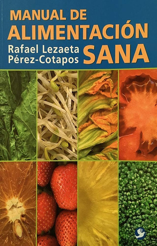 Manual De Alimentacion Sana - Lezaeta Perez-cotapos, Rafael