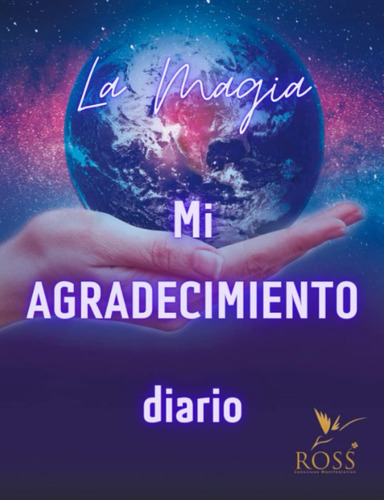 Libro: Mi Agradecimiento Diario: La Magia (spanish Edition)