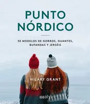 Comprar Punto Nórdico: 30 Modelos De Gorros, Guantes, Bufandas