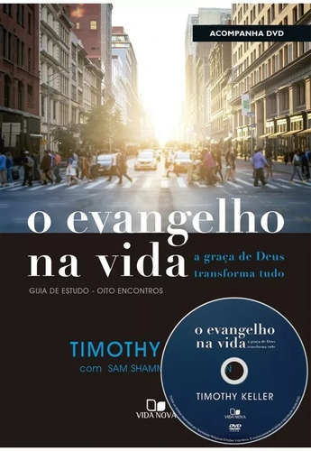 Livro Evangelho Na Vida - Timothy Keller Acompanha Dvd