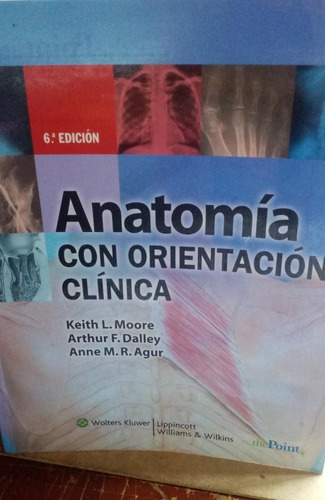 Anatomía Con Orientación Clínica Moore 6ta Edición