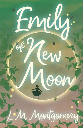 Libro Emily Of New Moon, L.m. Montgomery, En Ingles