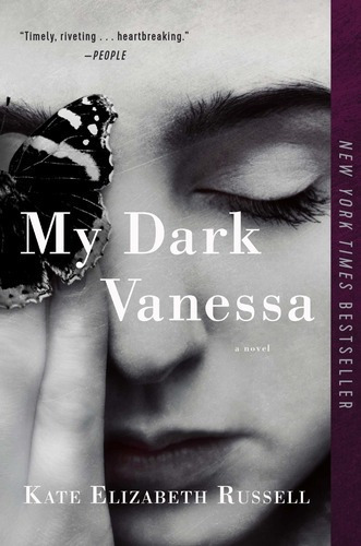 My Dark Vanessa: A Novel - Kate Elizabeth Russell, de Kate Elizabeth Russell. Editorial William Morrow Paperbacks en inglés