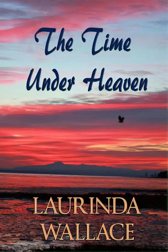 The Time Under Heaven, De Davis, C. D.. Editorial Lightning Source Inc, Tapa Blanda En Inglés