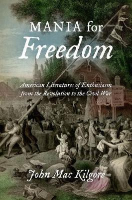 Libro Mania For Freedom : American Literatures Of Enthusi...