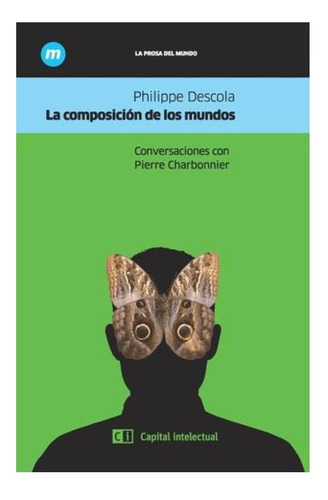 La Composicion De Los Mundos Philippe Descola