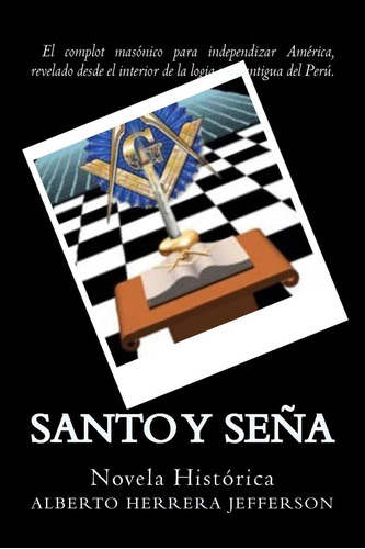 Libro: Santo Y Seña: Novela Historica De La Masoneria En El 