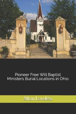 Libro Pioneer Free Will Baptist Ministers Burial Location...