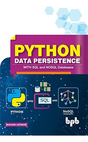 Libro: Python Data Persistence: With Sql And Nosql Databases