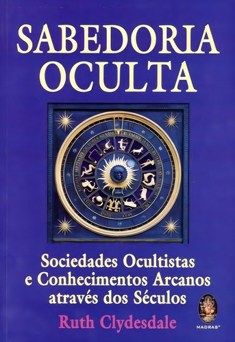 Sabedoria Oculta, De Ruth Clydesdale. Editorial Madras, Capa Mole Em Português