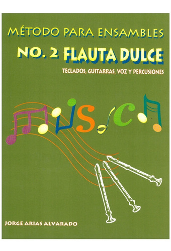 Método Para Ensambles, Volumen 2: Flauta Dulce (teclados, Gu