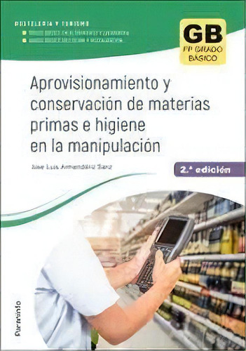 Aprovis.y Conservacion De Materias Primas E Higiene 23, De Armendariz Sanz, Jose Luis. Editorial Ediciones Paraninfo, S.a, Tapa Blanda En Español